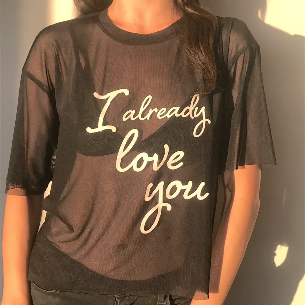 “I Already Love You” mesh tee